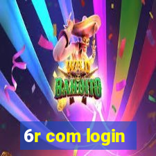 6r com login